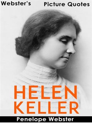 cover image of Webster's Helen Keller Picture Quotes